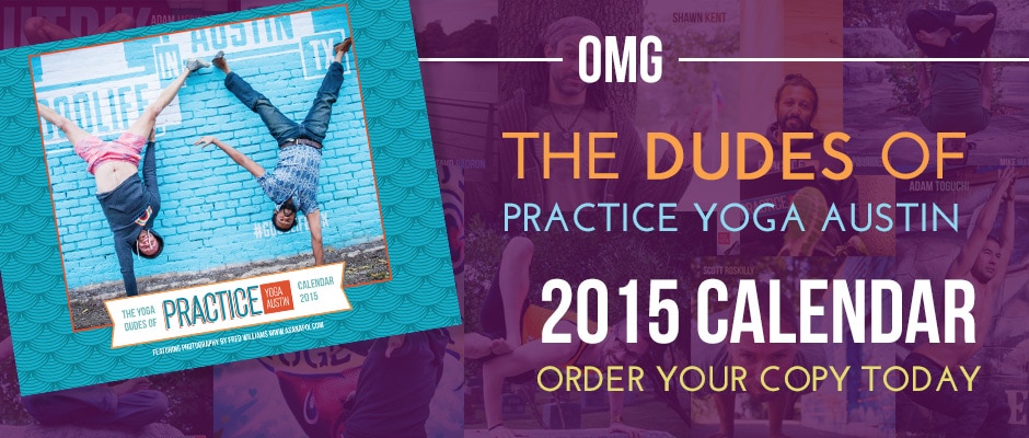 2015 Dudes of Practice Yoga Austin Calendar