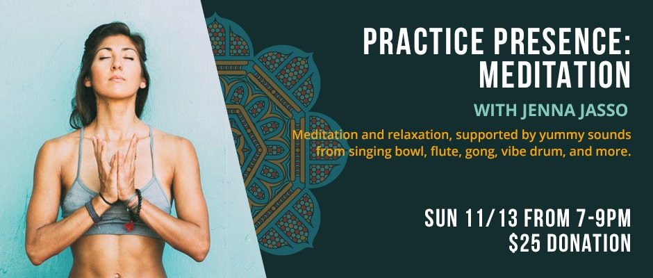 Practice Presence: Meditation