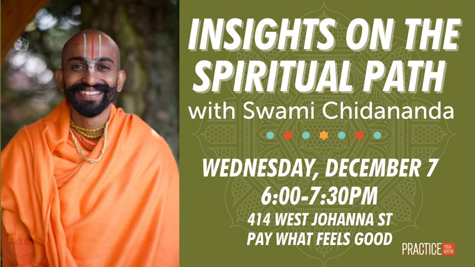 Insights On The Spiritual Path With Swami Chidananda - Practice Yoga Austin