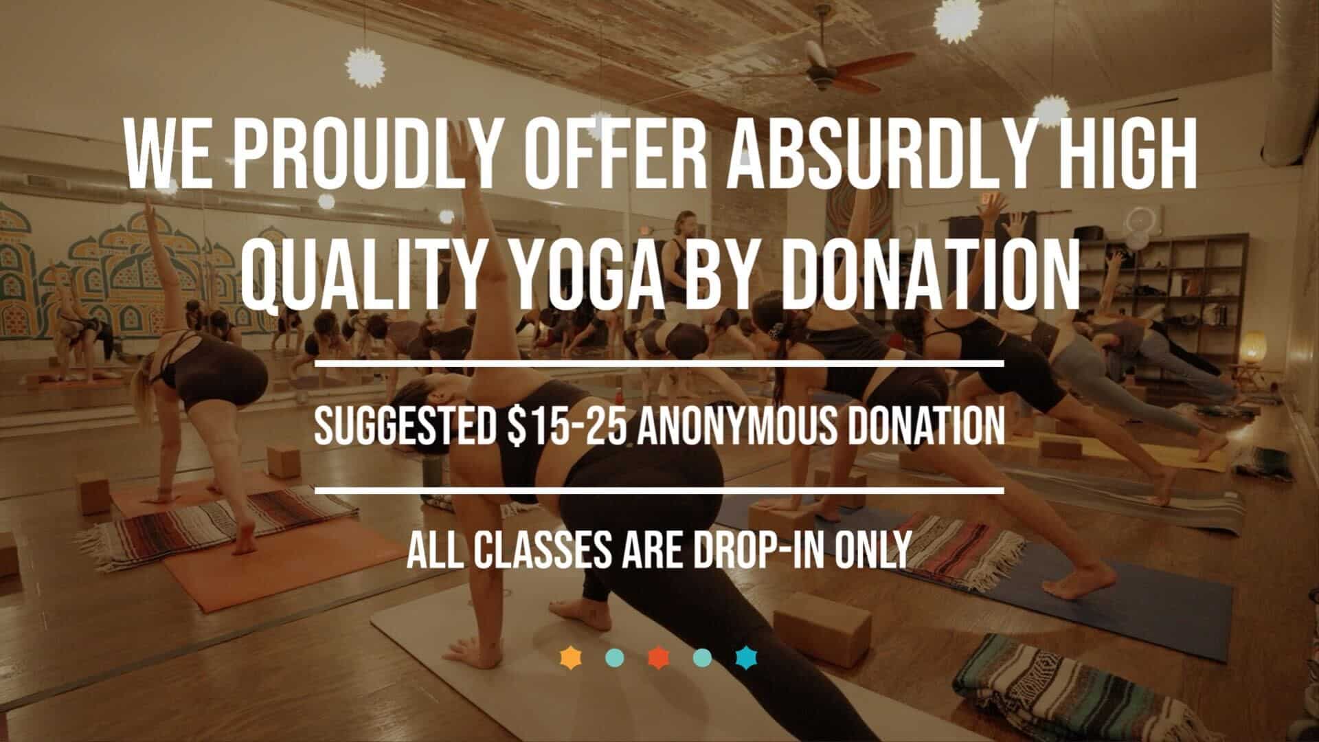Practice Yoga Austin  Absurdly High Quality Donation Yoga